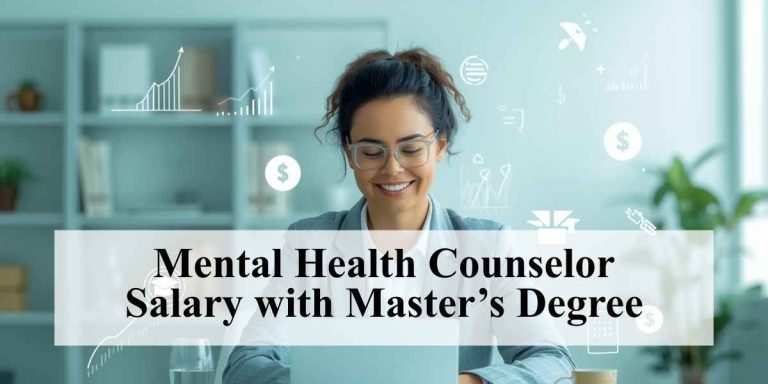 Mental Health Counselor Salary with Master’s Degree