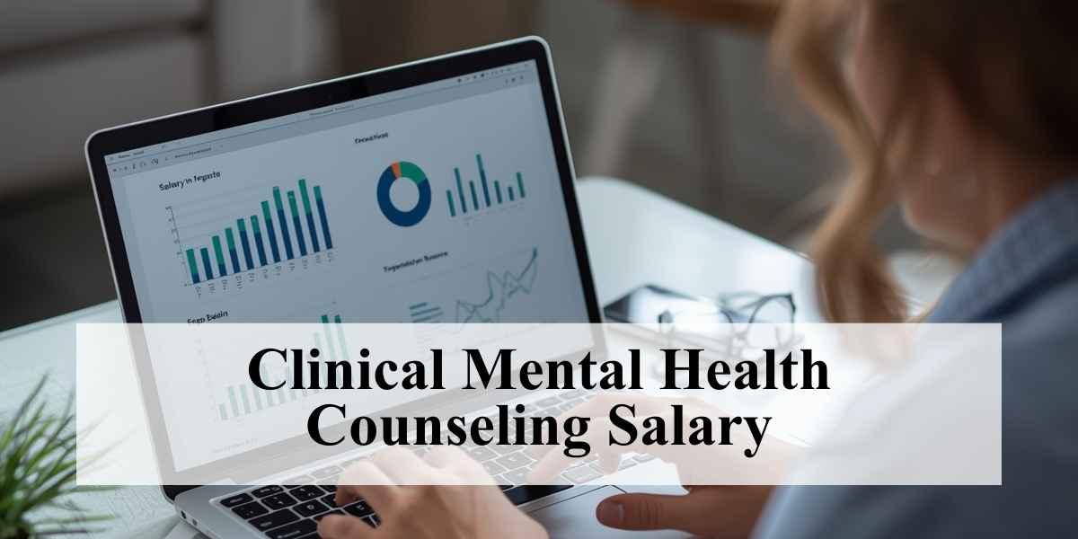 Clinical Mental Health Counseling Salary
